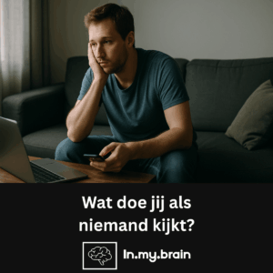 wat doe jij als niemand kijkt