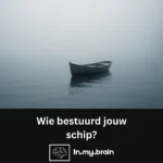 Wie bestuurd jouw schip?